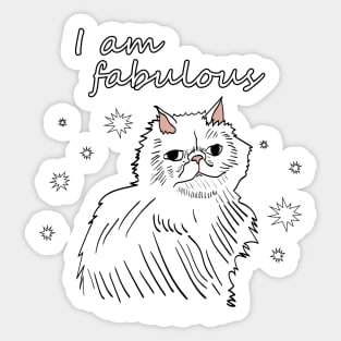 I am fabulous - persian cat Sticker